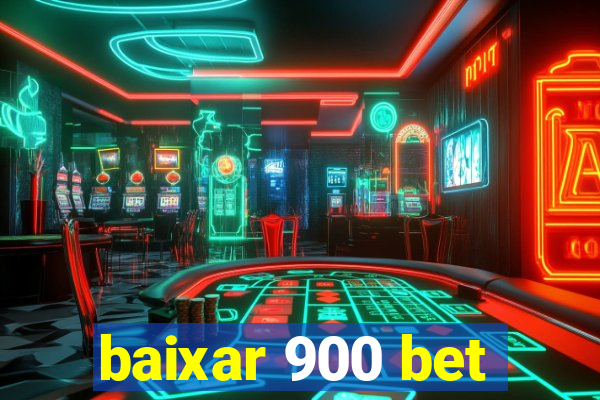 baixar 900 bet